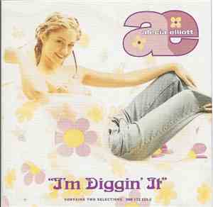 Alecia Elliott - I'm Diggin' It