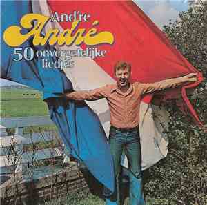 André van Duin - And're André - 50 Onvergetelijke Liedjes