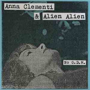 Anna Clementi & Alien Alien - No G.D.M.