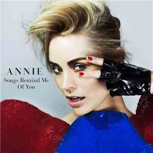 Annie - Songs Remind Me Of You