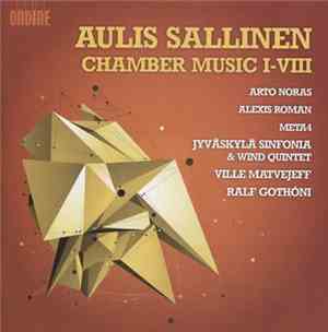 Aulis Sallinen, Jyväskylä Sinfonia, Ville Matvejeff, Ralf Gothóni - Chamber ...