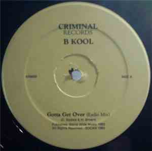 B Kool - Gotta Get Over