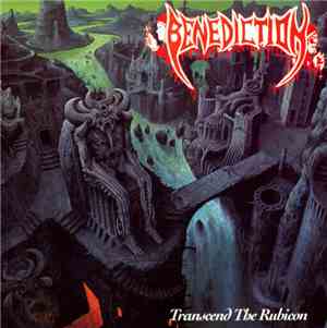 Benediction - Transcend The Rubicon