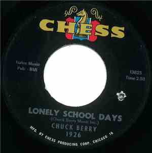 Chuck Berry - Lonely School Days / Dear Dad