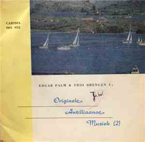 Edgar Palm & Trio - Originele Antilliaanse Muziek 2