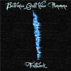 Electronica Ghost Voice Phenomena - Frostwork