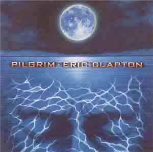 Eric Clapton - Pilgrim