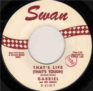 Gabriel And The Angels - That's Life (That's Tough) / Don't Wanna Twist No- ...