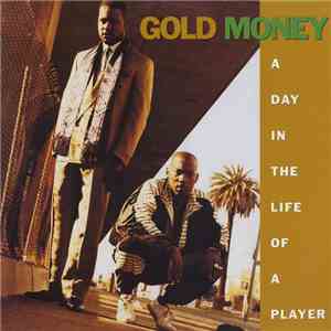 Gold Money - A Day In The Life Of A Player