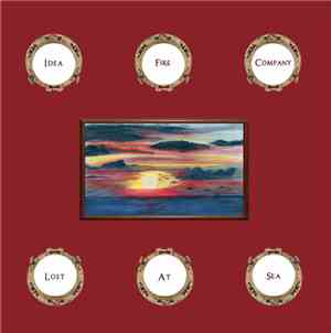 Idea Fire Company - Lost At Sea