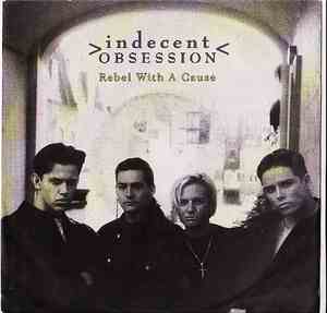 Indecent Obsession - Rebel With A Cause