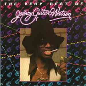 Johnny Guitar Watson - The Very Best Of Johnny Guitar Watson
