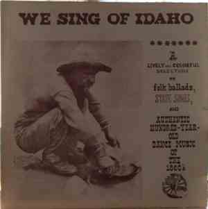 Johnny Lister - We Sing Of Idaho:   A Lively And Colorful Selection Of Folk ...