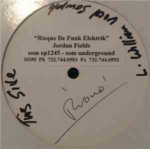 Jordan Fields Presents Risque De Funk Electrique - We Shall Overcome / Le F ...