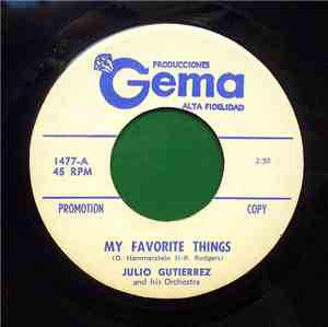 Julio Gutierrez and His Orchestra - My Favorite Things / When You Were Swee ...