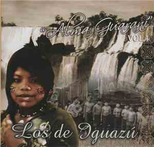 Los De Iguazú - Alma Guaraní. Vol. 1