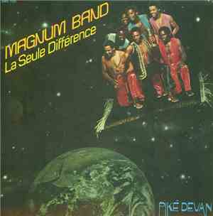 Magnum Band - La Seule Difference (Piké Devan)