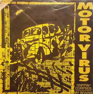 Motor Virus - Trippin^Corpses / My Brains