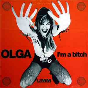 Olga - I'm A Bitch