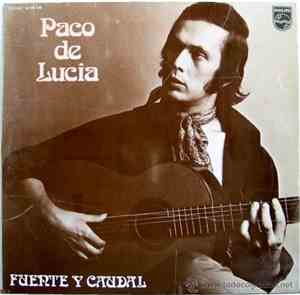 Paco De Lucia - Fuente Y Caudal