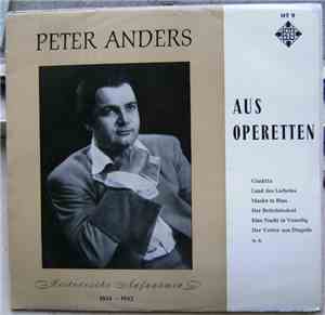Peter Anders  - Aus Operetten - Historische Aufnahmen 1934 - 1942