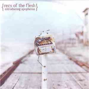 Recs Of The Flesh - Introducing Apophenia