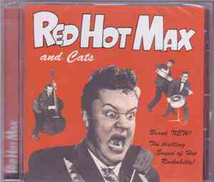 Red Hot Max & Cats - The Thrilling Sound Of Hot Rockabilly