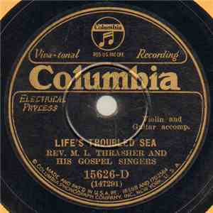 Rev. M. L. Thrasher And His Gospel Singers - Life's Troubled Sea / Just Ove ...