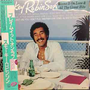 Smokey Robinson - Blame It On Love & All The Great Hits