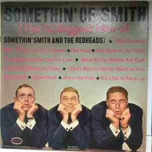 Somethin' Smith & The Redheads - Somethin' Of Smith (The Biggest Hits Of So ...
