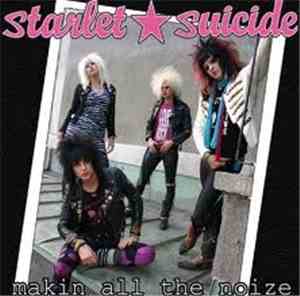 Starlet Suicide - Makin All The Noize