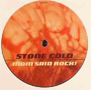 Stone Cold - Mom Said Rock!