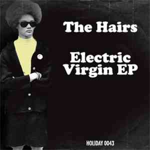 The Hairs - Electric Virgin EP