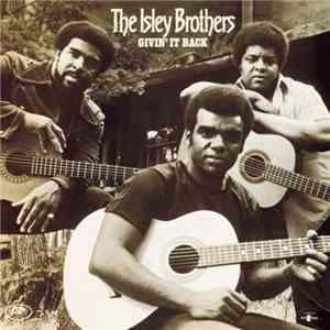 The Isley Brothers - Givin' It Back