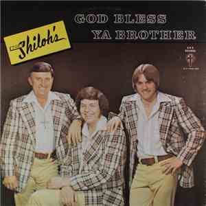 The Shiloh's - God Bless Ya Brother