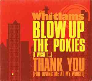 The Whitlams - Blow Up The Pokies (I Wish I...)