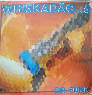 Various - Whiskadão Vol.6 Dr.Funk