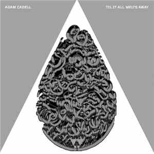 Adam Cadell - Til It All Melts Away