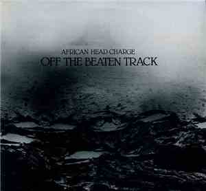 African Head Charge - Off The Beaten Track