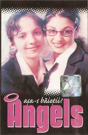 Angels  - Așa-s Băieții!