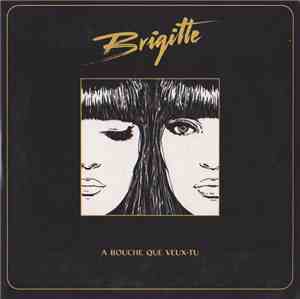 Brigitte  - A Bouche Que Veux-tu