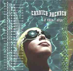 Candice Pacheco - If Then...Else