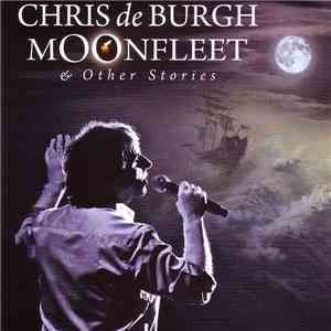 Chris de Burgh - Moonfleet & Other Stories