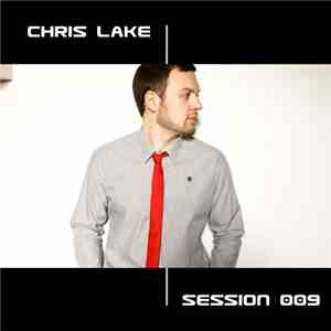 Chris Lake - Session 009