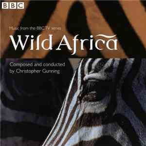 Christopher Gunning - Wild Africa