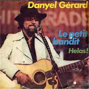 Danyel Gérard - Le Petit Bandit