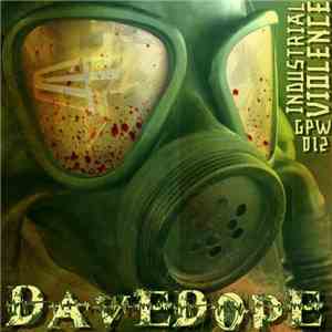 Dave Dope - Industrial Violence