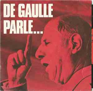 De Gaulle - De Gaulle Parle...