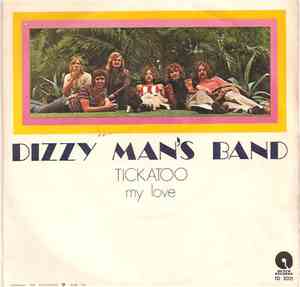 Dizzy Man's Band - Tickatoo / My Love