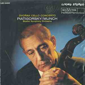 Dvořák, Piatigorsky / Munch and Boston Symphony Orchestra - Cello Concerto